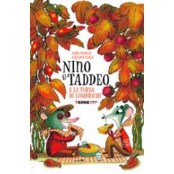 Nino & Taddeo e la torta di lombrichi. Ediz. a colori di Meunier Henri
