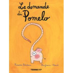 Le domande di Pomelo. Ediz. a colori di Badescu Ramona  Chaud Benjamin