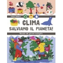 Clima. Salviamo il pianeta! Manuale del giovane ecologista di Rondreux Vincent