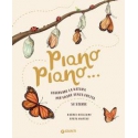 Piano piano... Osservare la natura per vivere senza fretta. 50 Storie di Williams Rachel