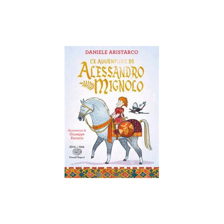 Le avventure di Alessandro Mignolo di Aristarco Daniele