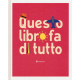QUESTO LIBRO FA TUTTO