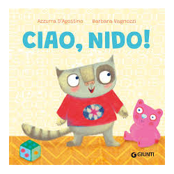 Ciao, nido! Ediz. a colori