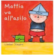 Mattia va all'asilo. Ediz. illustrata