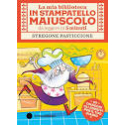 Stregone pasticcione. Stampatello maiuscolo. Ediz. a colori