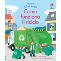 Come funziona il riciclo. Ediz. a colori