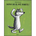 Sono io il più forte! Ediz. Illustrata