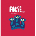 Forse.... Ediz. a colori