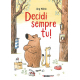 Decidi sempre tu!