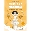 Missione filosofia. 10 indagini per menti curiose