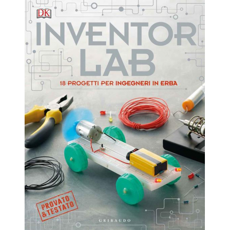 Inventor lab. 18 progetti per ingegneri in erba. Ediz. a colori