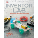 Inventor lab. 18 progetti per ingegneri in erba. Ediz. a colori