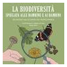 La biodiversità spiegata alle bambine e ai bambini
