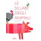 Le sillabe degli animali. Ediz. a colori