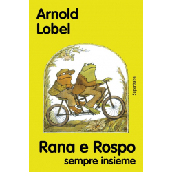 Rana e rospo sempre insieme. Nuova ediz.