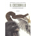 Il coccodrillo. Un avvenimento straordinario. Ediz. a colori