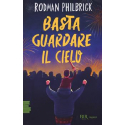 Basta guardare il cielo