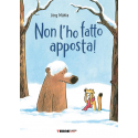 Non l'ho fatto apposta! Ediz. a colori