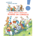 Scherzi da coniglio. Muffa, Truffa e Spadaccino. Ediz. a colori